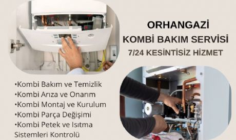 ORHANGAZİ KOMBİ SERVİSİ